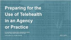 Preparing for the Use of Telehealth in an Agency or Practice